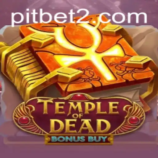 Exploring the Thrills of TempleofDeadBonusBuy: A Pitbet Gaming Experience